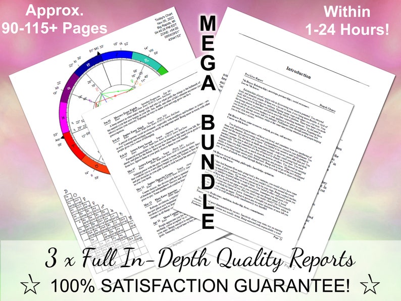 May include: A digital product bundle with a colorful astrological chart, text that reads "Approx. 90-115+ Pages", "MEGA BUNDLE", "Within 1-24 Hours!" and "3 x Full In-Depth Quality Reports 100% SATISFACTION GUARANTEE!"
