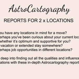 May include: Text overlay on a light pink background with the title "AstroCartography Reports for 2 x Locations". The text below explains the benefits of using AstroCartography reports to find the best location for a move, vacation, or job opportunity.