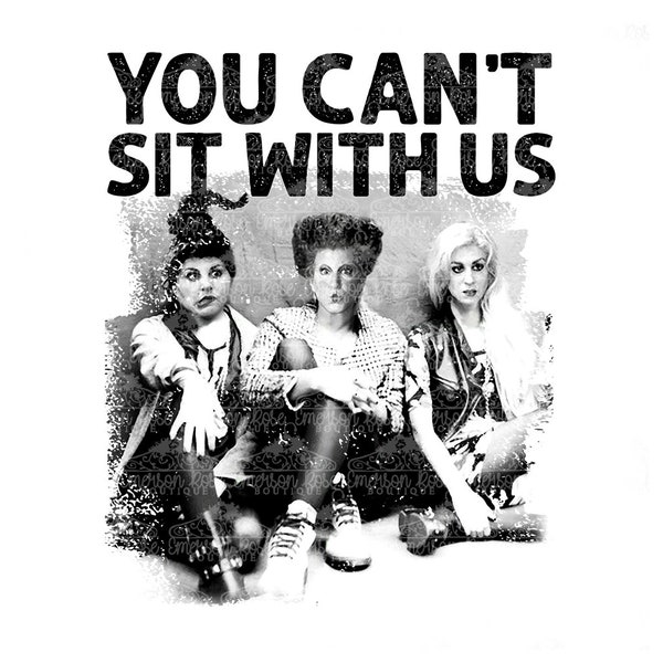 You Cant Sit With Us - Etsy UK