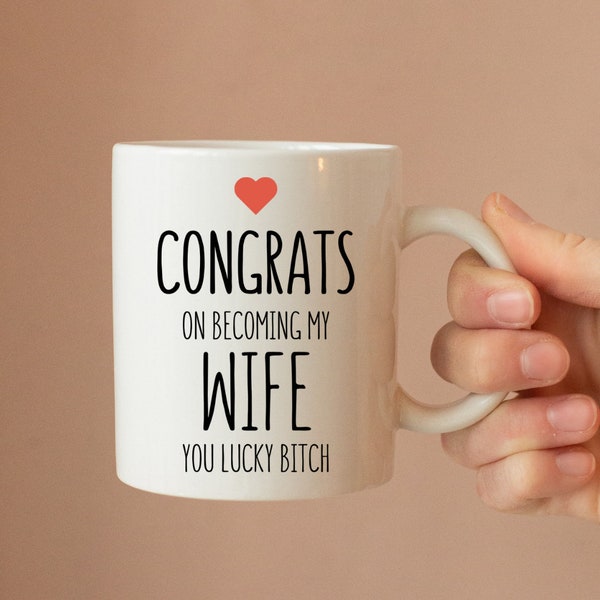 Congrats On Becoming My Wife You Lucky Bitch Ceramic Mug - Gift For Wife - Wedding Gift For Bride - Gift From Groom - Wedding Morning Gift