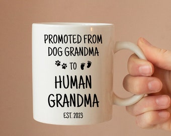 Promoted From Dog Grandma To Human Grandma EST.2023 Mug - Baby Announcement Mug - Grandma Mug - Grandparent Gift - New Baby Announcement