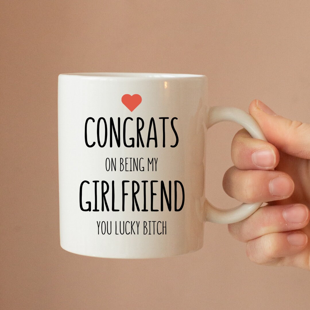 My Girlfriend Is A Bitch Buy Congrats on Being My Girlfriend You Lucky Bitch Ceramic Mug Online in India - Etsy