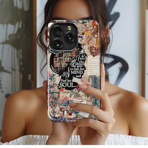 May include: A colourful phone case with a collage of images and text. The text reads "& Into the library she goes to lose her MIND and find her SOUL".