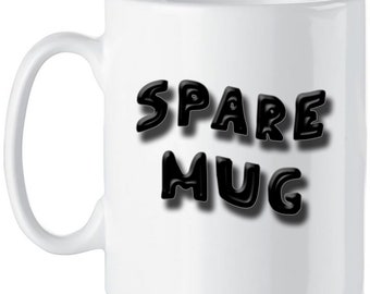 Spare Mug: Funny Novelty Gift, Office Spares