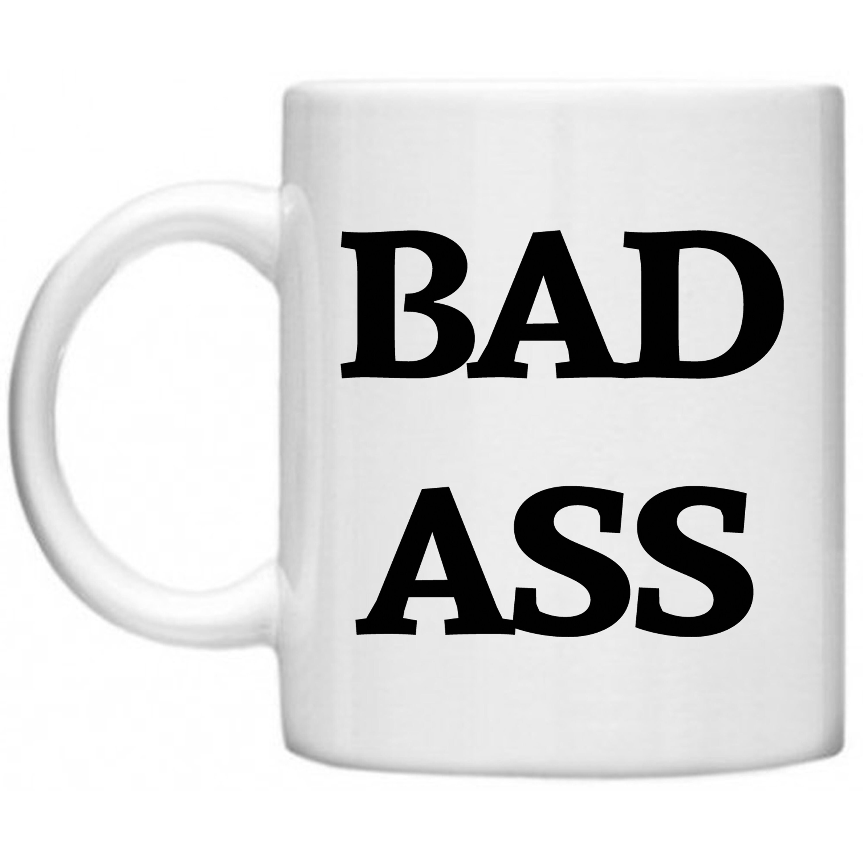 Bad Ass Mug TV Replica Novelty Bad Ass Gifts Bad Ass Secret Santa Bad Ass Office Mug Work Mug Quotes Boys Mens Womens Fathers Mothers Mug