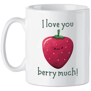 I Love You Berry Much, Valentines Mug, Gift, Couples, Girlfriend, Boyfriend, Huband, Wife, Anniversary, Funny Mug, Novelty Mug, Vegan, Mug