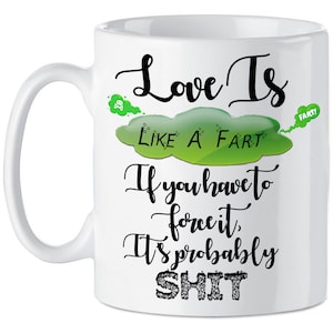 Love Is Like A Fart Mug, Funny Gifts For, Boyfriend, Girlfriend, Couples, Anniversary Gifts, Valentines, Wedding, Wife, Husband, Novelty Mug