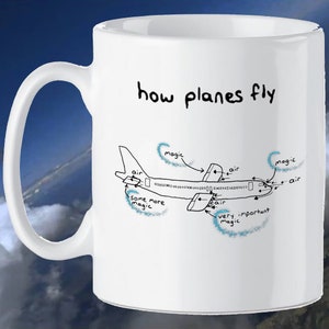 How Planes Fly Mug, Fuuny Mug, Science Of Flying, Pilot&#39;s Mug, Gifts For Pilots, Clever Mugs, Clever Gifts, Funny Gifts, Aeroplane Mug