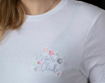 Mom Club T-Shirt - Shirt with embroidered Mom Club and flowers - Unisex T-Shirt - Mama Shirt for Women