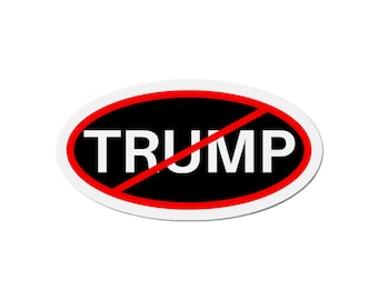 Anti Trump Magnet, NO Trump, Trump Prohibited, Trump Ban, Trump Free Zone, Funny Magnet Gift, Car Magnet, Fridge Magnet, Novelty Magnet