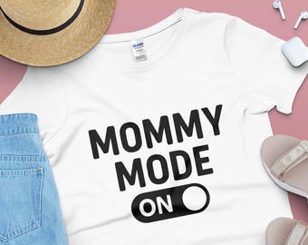 Mommy Mode SVG PNG | Funny Mommy Shirt Design | Mother’s Day Cricut SVG | Mommy Life Digital Download for Sublimation