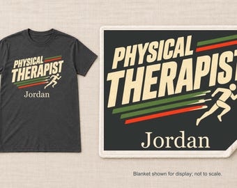 Personalized Physical Therapist Shirt or Sherpa Blanket, Custom Name PT Gift, Athletic Runner Design