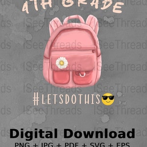 Girls Back To School Png Svg, First Day Of School Svg, School Png, 4th Grade Svg, Lets Do This, School Shirt, Digital Png Svg Eps Pdf Jpg