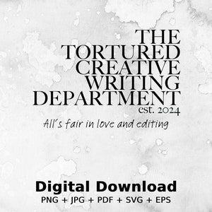 Puede incluir: Un gráfico de descarga digital con un fondo de acuarela. El texto dice "The Tortured Creative Writing Department est. 2024 All's fair in love and editing" y "Descarga digital PNG + JPG + PDF + SVG + EPS".