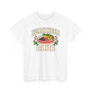 Human Kibble Club Shirt, Funny Rice Bowl T-Shirt, Foodie Graphic Tee, Meal Prep Lover Gift