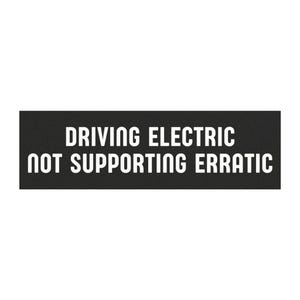 Driving Electric Not Supporting Erratic, Anti Elon Magnet, NO Elon, Elon Prohibited, Elon Ban, Elon Free Zone, Funny Magnet Gift, Car Magnet