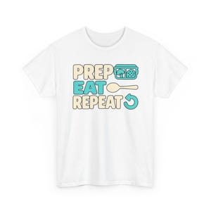 Prep Eat Repeat Shirt, Funny Meal Prep T-Shirt, Food Container Graphic Tee, Lunch Routine Gift