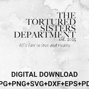 Pode incluir: Gráfico de download digital com o texto "THE TORTURED SISTERS DEPARTMENT est. 2025". Abaixo do texto está a frase "All's fair in love and rivalry". A parte inferior da imagem diz "DIGITAL DOWNLOAD" e lista os tipos de arquivos.