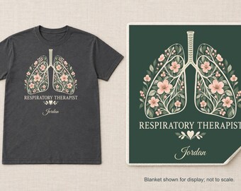 Personalized Respiratory Therapist Shirt or Sherpa Blanket, Custom Name Gift, Floral Lung Anatomy