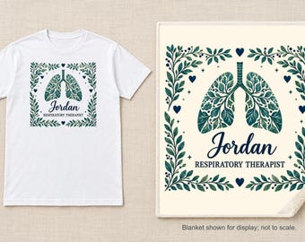 Personalized Respiratory Therapist Shirt or Sherpa Blanket, Custom Name RT Gift, Botanical Lungs