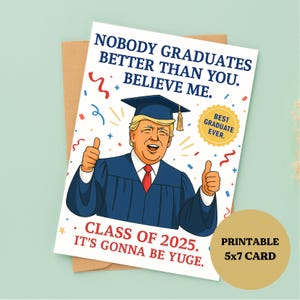 Lustige Trump Abschluss 5x7 Karte, Druckbare Abschluss Karte, Geschenk für graduierten klasse von 2025, Sofort Download PDF