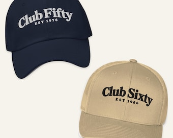 Custom Club Birthday Hat Milestone Age Embroidery Dad Hat or Retro Trucker Hat Established Year Gift