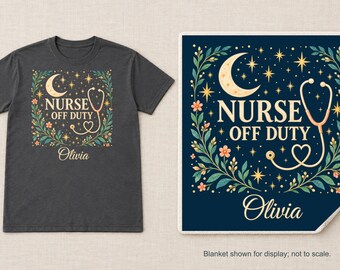 Personalized Nurse Off Duty Shirt or Sherpa Blanket, Custom Name Night Shift RN Gift, Moon and Stars