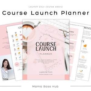 May include: A pink and white printable course launch planner with the text "The Ultimate Course Launch Planner" and "a planner from Mama Boss Hub". The planner includes a checklist with icons and a section for notes.