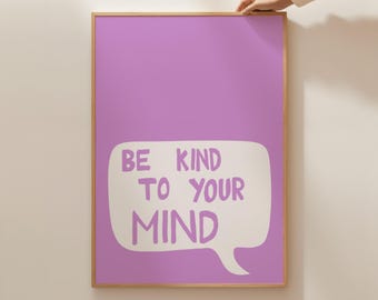 Be Kind Print, Daily Affirmation Poster, Self Care Wall Art, Positive Quote Print, Mental Health Decor, Motivational Poster, Mindfulness Art
