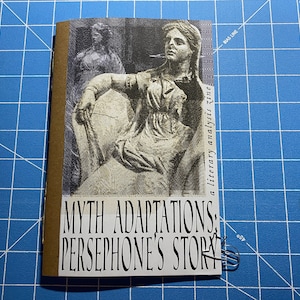 Myth Adaptations: Persephone’s Story (a literary analysis zine)