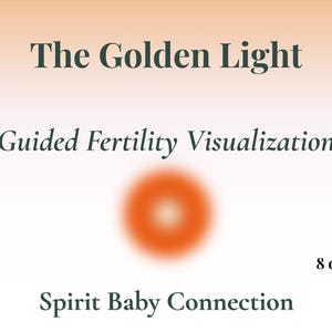 La Luce Dorata / Testo di visualizzazione guidata della fertilità / Meditazione curativa stampabile per TTC, fecondazione in vitro e calma dell'utero