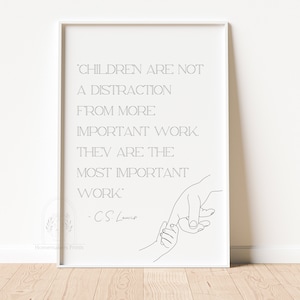 C.S. Lewis Children Are Not A Distraction From More Important Work Printable, Instant Download Printable Wall Art