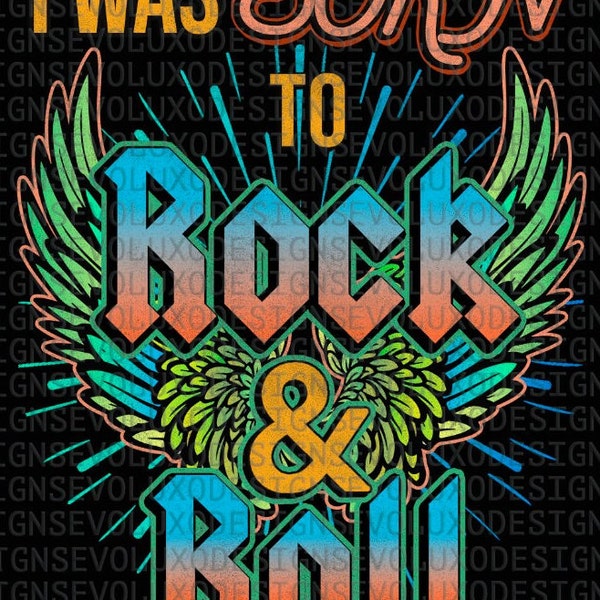 I was born to rock and roll wings   retro vintage style Sublimation DTF DTG Print PNG File Rock Band 80s T Shirt