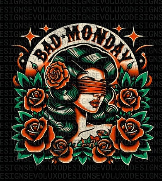 Bad Monday tattoo style old school Vintage Ink Graphic Digital Sublimation DTF DTG Print PNG File T Shirt
