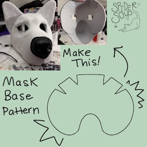Könnte beinhalten: Eine weiße Hunde-Maskenbasis mit schwarzer Nase und eine Vorlage zur Herstellung der Maske. Der Text "Mask Base Pattern" und "Make This!" sind enthalten. Ein Logo für "Spider Soup" befindet sich in der oberen rechten Ecke.