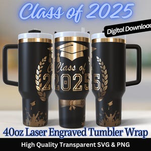 Copo Laser SVG PNG de 40 oz para Formatura da Classe de 2025, Design Sem Costura com Envoltório Completo | Arquivo de Corte a Laser para Formandos Sêniores de 2025 | Uso Comercial