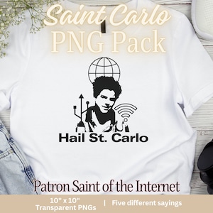 Saint Carlo PNG | St Carlo PNG Clipart | Patron Saint of the Internet Digital Download FIVE Different Sayings