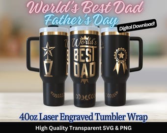 World's Best Dad Father's Day 40 oz Tumbler Laser SVG PNG 40oz Full Wrap Seamless Design | Father's Day Gift Laser Cut File | Commercial Use