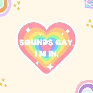 Suena gay, estoy en pegatina, pegatina para computadora portátil, pegatina de botella de agua, pegatina LGBT LGBTQIA