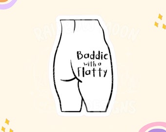 Pegatina de Baddie with a Flatty, pegatina divertida, Baddie with a Fatty, Booty, Butt