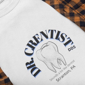 The Office / The Office Fan/ Comedy/ Dr. Crentist / The Office T-Shirt/ Michael Scott / Dwight Schrute/  Unisex Heavy Cotton T-Shirt