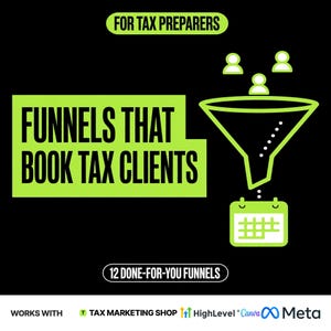Könnte beinhalten: Eine digitale Grafik auf schwarzem Hintergrund mit dem Text FOR TAX PREPARERS, FUNNELS THAT BOOK TAX CLIENTS und 12 DONE-FOR-YOU FUNNELS. Sie enthält ein Trichter-Symbol mit drei Personen-Symbolen darüber und einem Kalender-Symbol darunter sowie Markenlogos.
