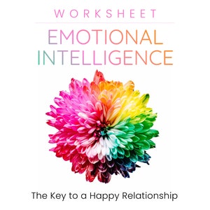 Puede incluir: Una hoja de trabajo colorida titulada "Inteligencia Emocional: La clave para una relación feliz". La hoja de trabajo presenta una vibrante flor arcoíris.