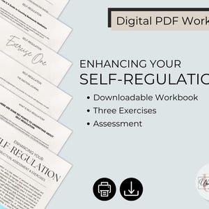 May include: A digital PDF workbook titled "Enhancing Your Self-Regulation" with a black and white design. The workbook includes a downloadable workbook, three exercises, and an assessment.