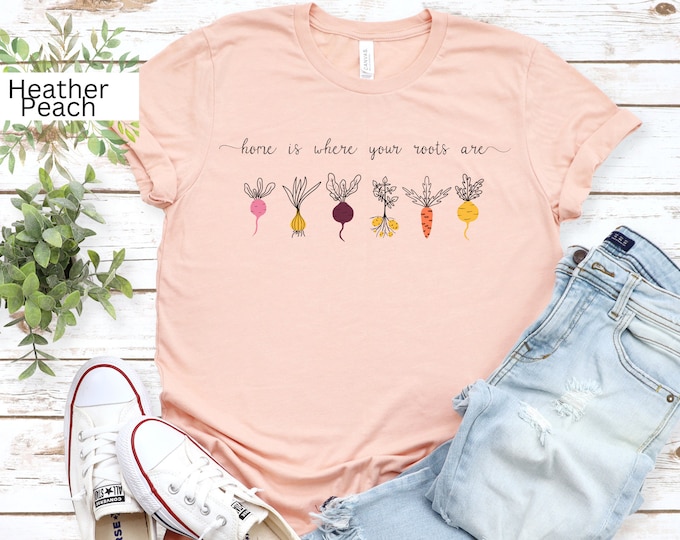 Home is Where Your Roots Are! Home is Where Your Heart Is! Gift For Women, Gardening Tshirt, Garden Lovers, UNISEX Relaxed Jersey Shirt