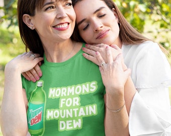 Mormons for Mountain Dew - Funny Religion Shirt - Mountain Dew Shirt - Mormon Shirt