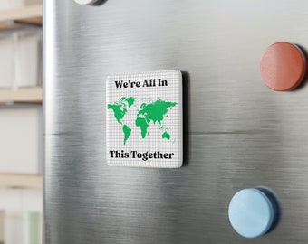 All in This Together World Map Print Porcelain Magnet, Square