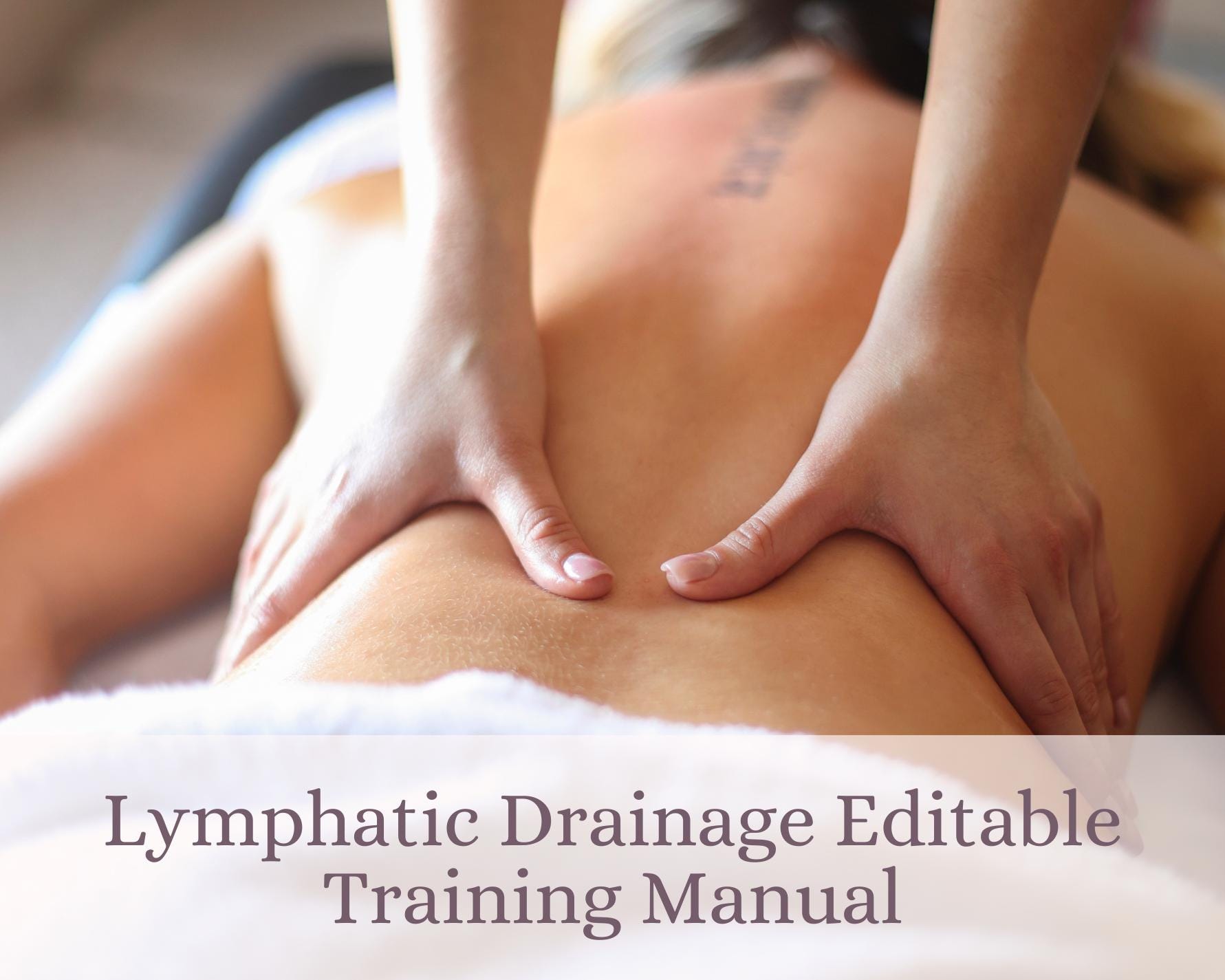 Lymphatic Drainage Editable Training Manual