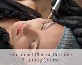 Fibroblast Plasma Editable Training Course