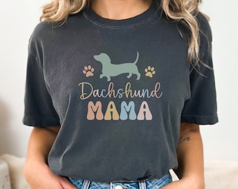 Dachshund Comfort Colors Shirt | Dachshund Mama Shirt | Doxie Mama Shirt | Dachshund Shirt | Dachshund Mom Gift | Dachshund Lover Gift